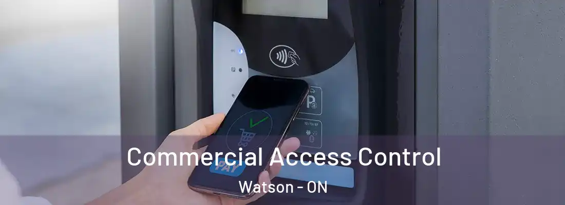  Commercial Access Control Watson - ON
