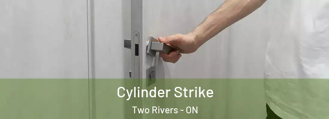  Cylinder Strike Two Rivers - ON