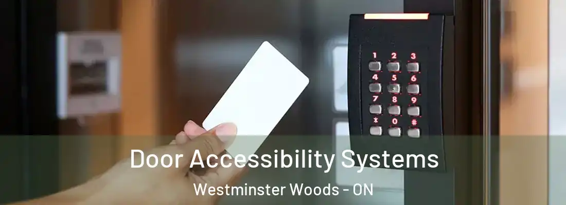  Door Accessibility Systems Westminster Woods - ON
