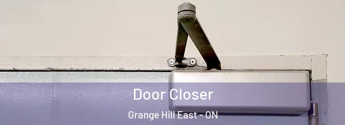  Door Closer Grange Hill East - ON