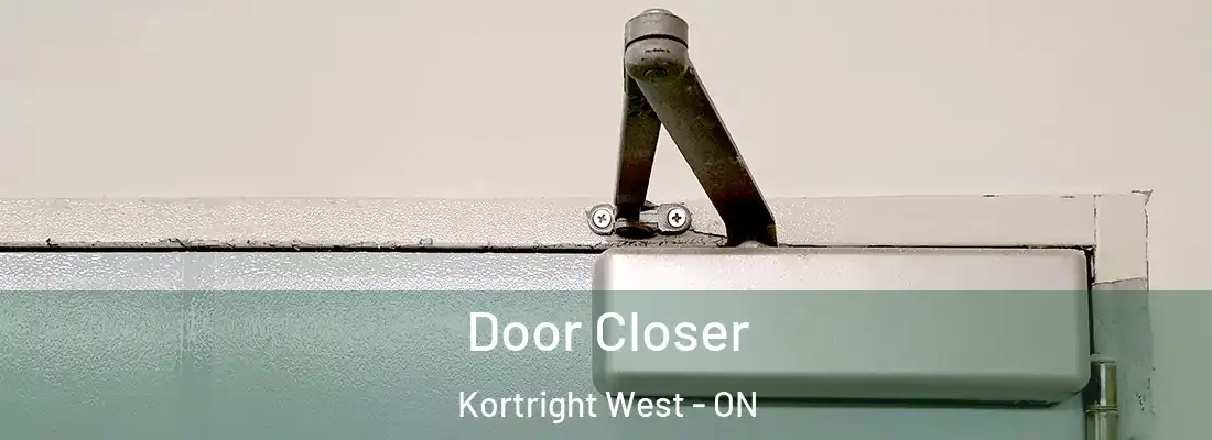  Door Closer Kortright West - ON