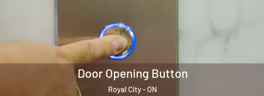  Door Opening Button Royal City - ON