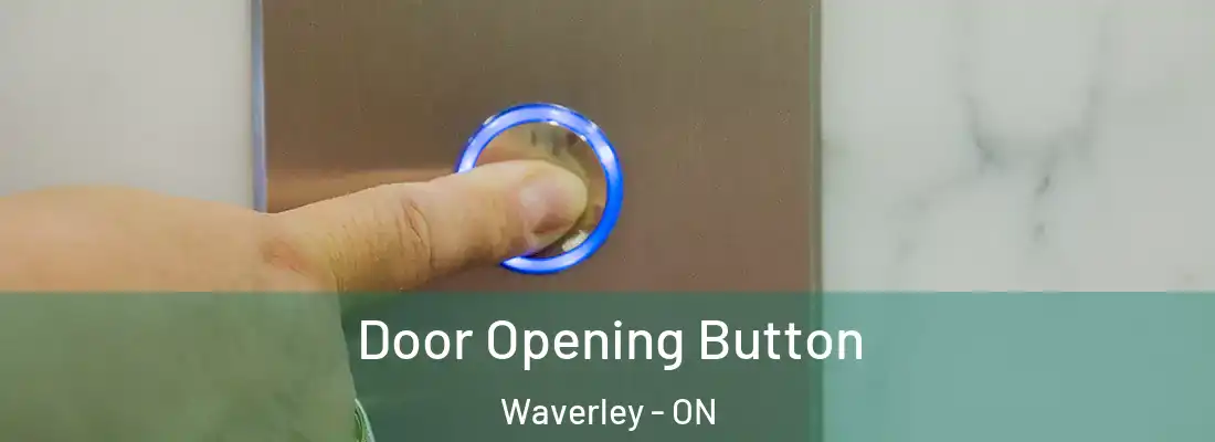  Door Opening Button Waverley - ON