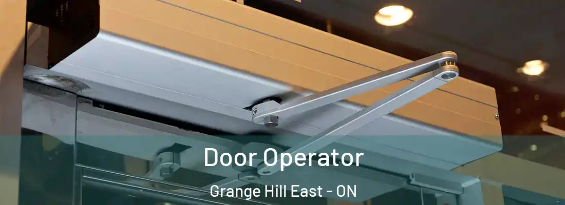  Door Operator Grange Hill East - ON