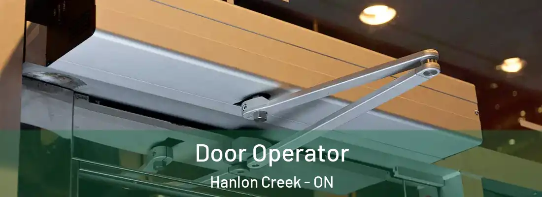  Door Operator Hanlon Creek - ON