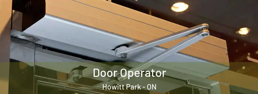  Door Operator Howitt Park - ON