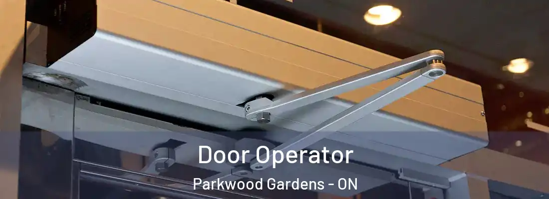  Door Operator Parkwood Gardens - ON
