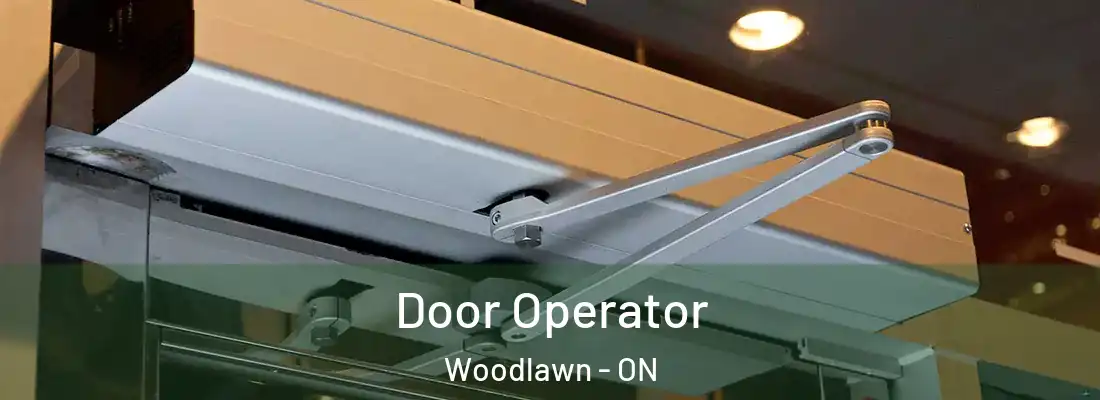  Door Operator Woodlawn - ON
