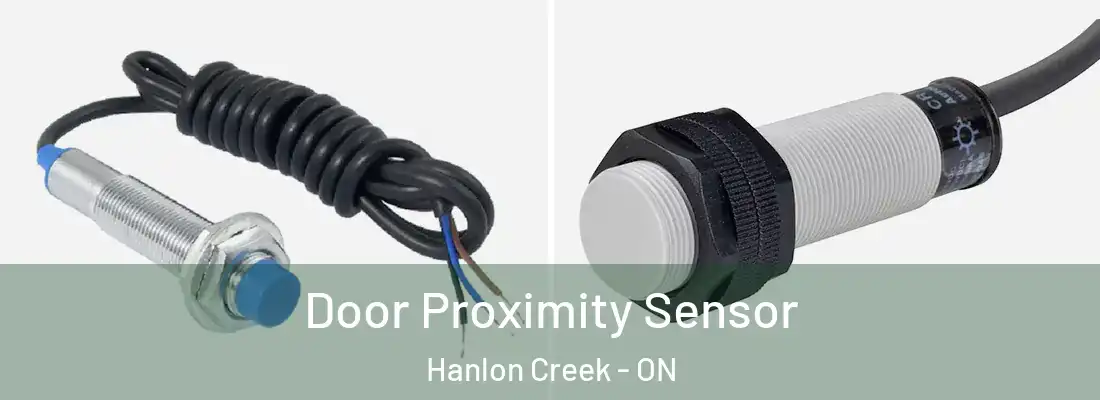  Door Proximity Sensor Hanlon Creek - ON
