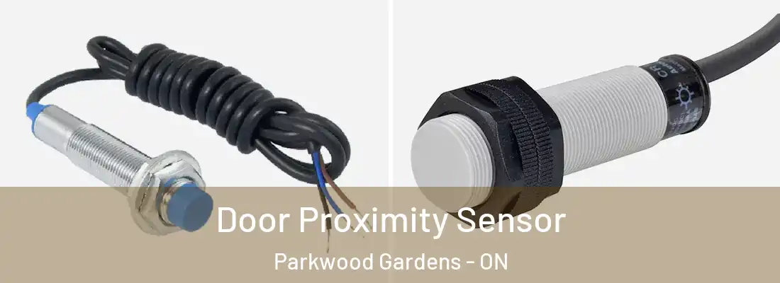  Door Proximity Sensor Parkwood Gardens - ON
