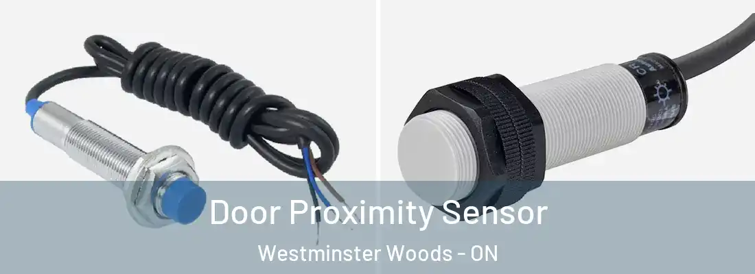  Door Proximity Sensor Westminster Woods - ON