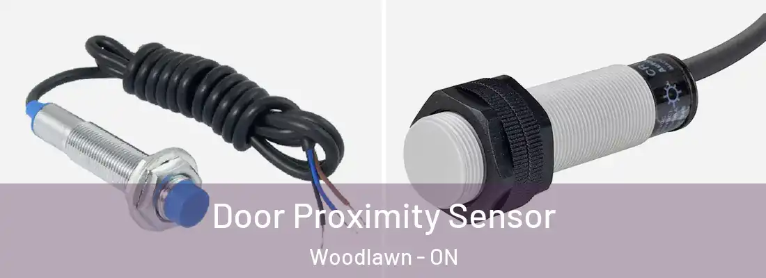  Door Proximity Sensor Woodlawn - ON