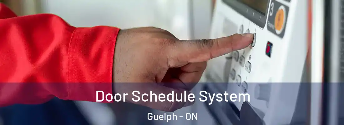  Door Schedule System Guelph - ON