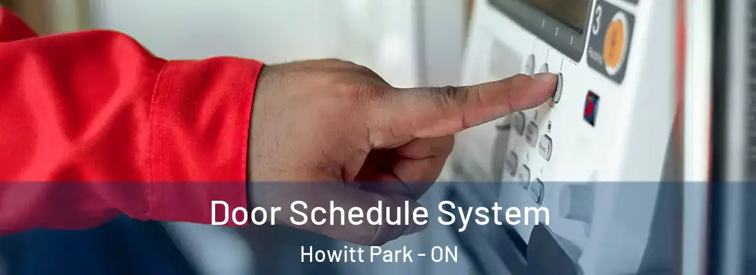  Door Schedule System Howitt Park - ON