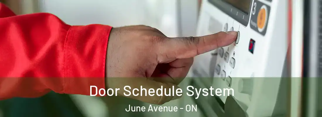  Door Schedule System June Avenue - ON