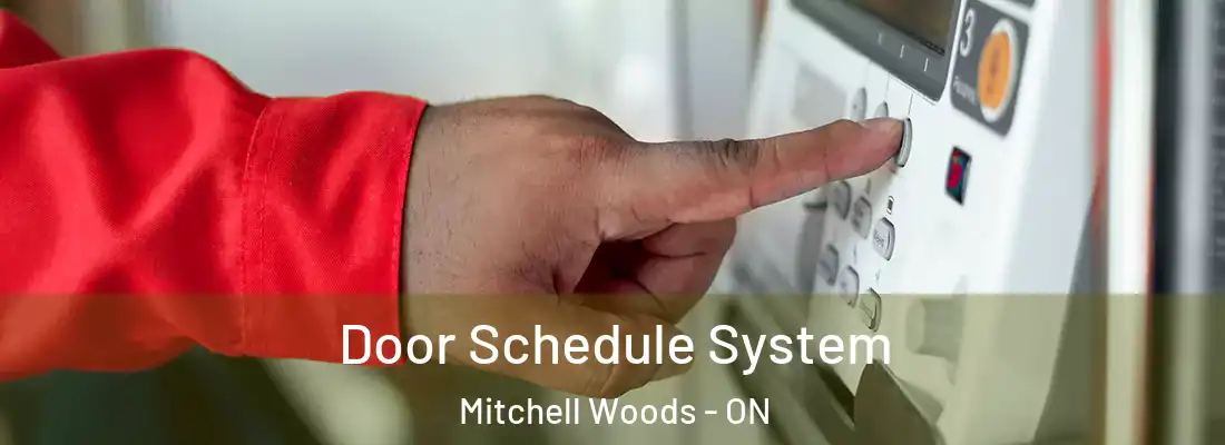  Door Schedule System Mitchell Woods - ON