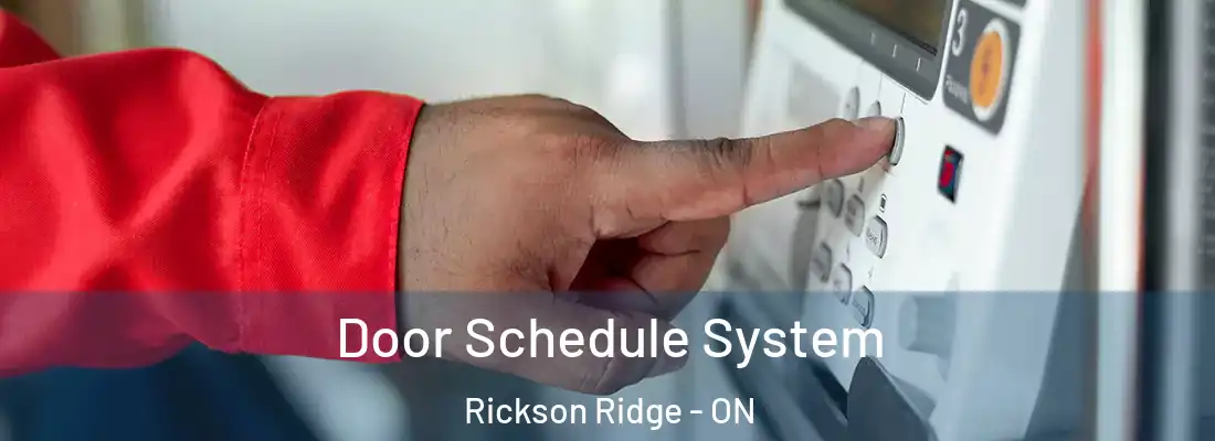  Door Schedule System Rickson Ridge - ON