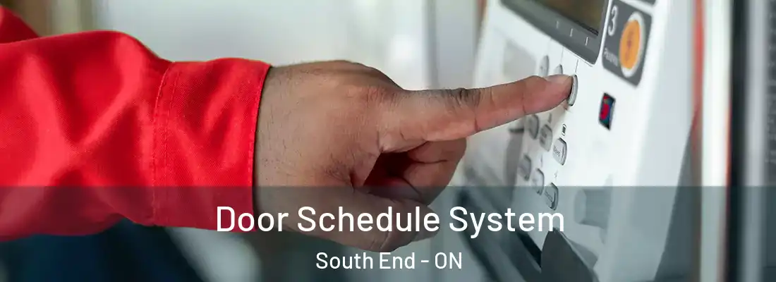  Door Schedule System South End - ON