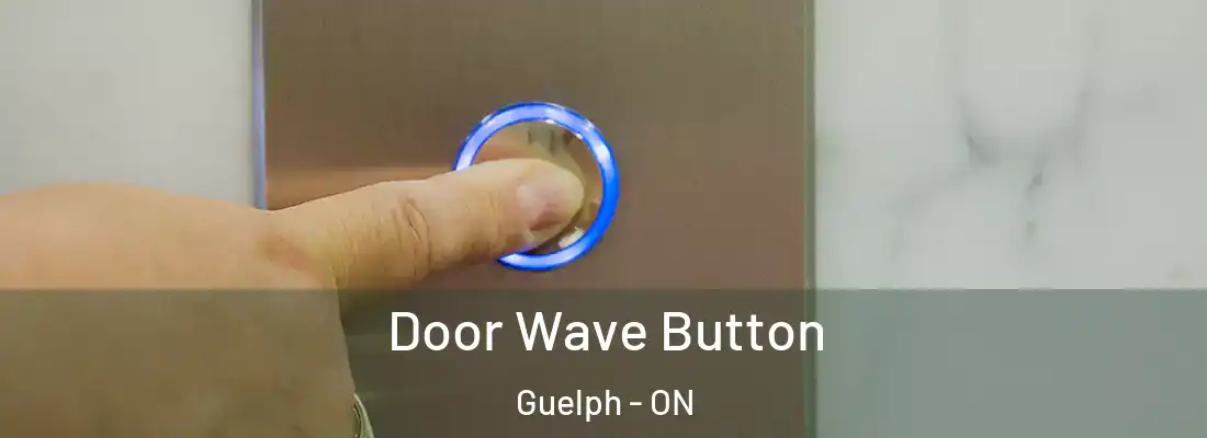  Door Wave Button Guelph - ON