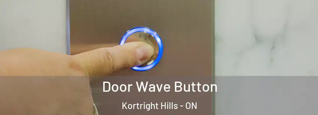  Door Wave Button Kortright Hills - ON