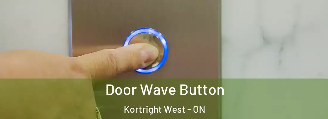  Door Wave Button Kortright West - ON