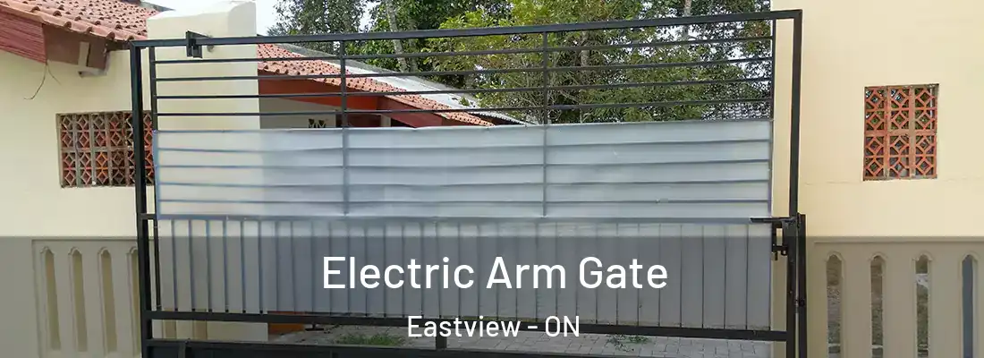  Electric Arm Gate Eastview - ON