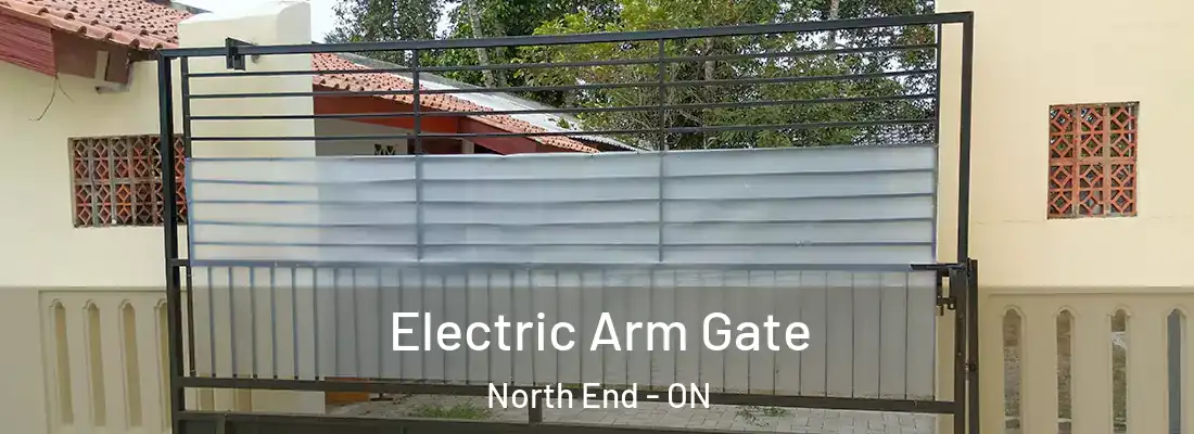  Electric Arm Gate North End - ON