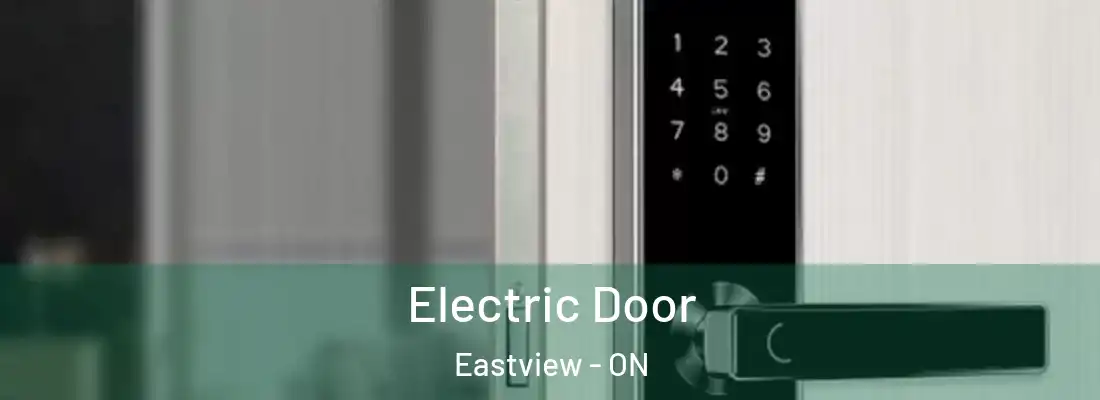  Electric Door Eastview - ON