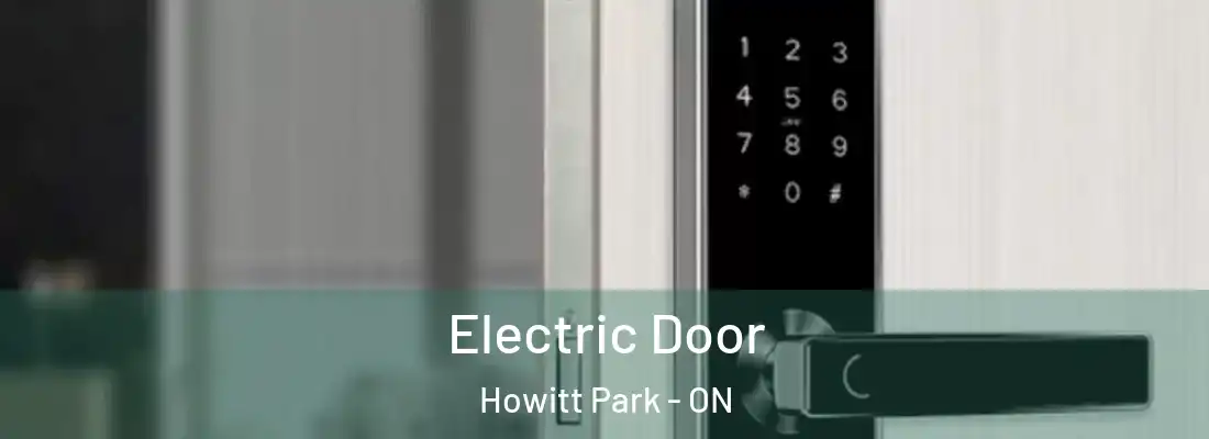  Electric Door Howitt Park - ON