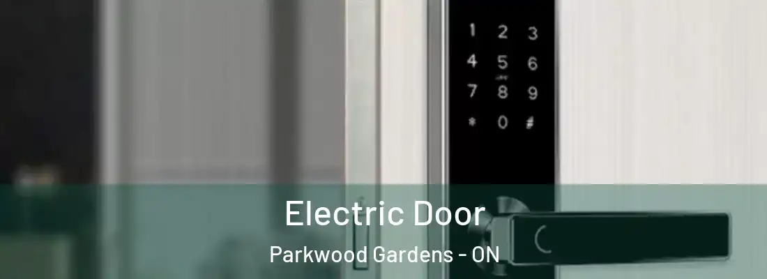 Electric Door Parkwood Gardens - ON