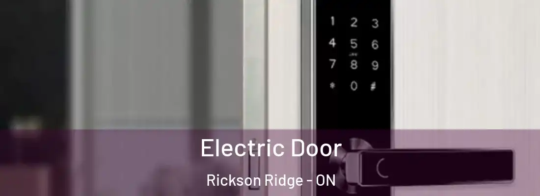 Electric Door Rickson Ridge - ON