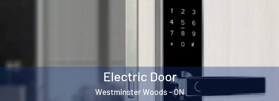  Electric Door Westminster Woods - ON