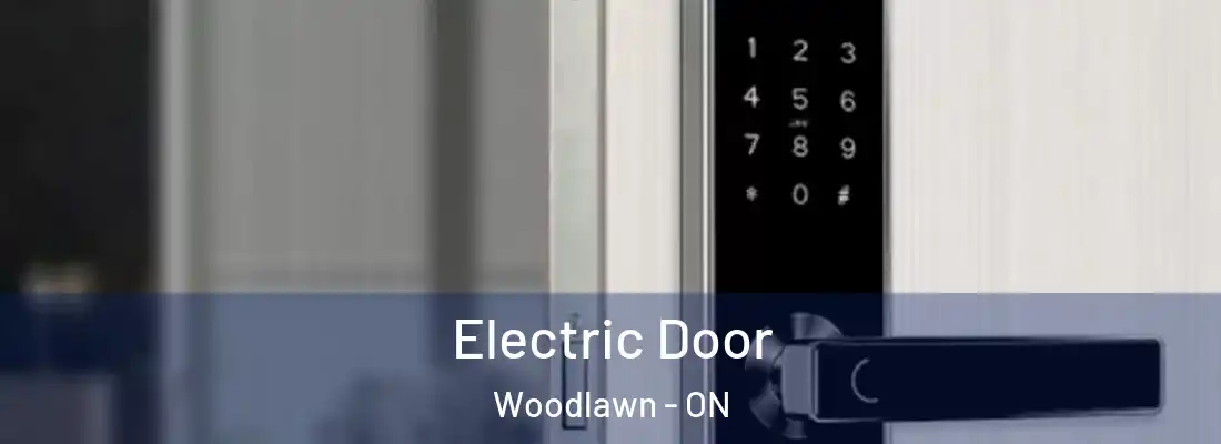  Electric Door Woodlawn - ON