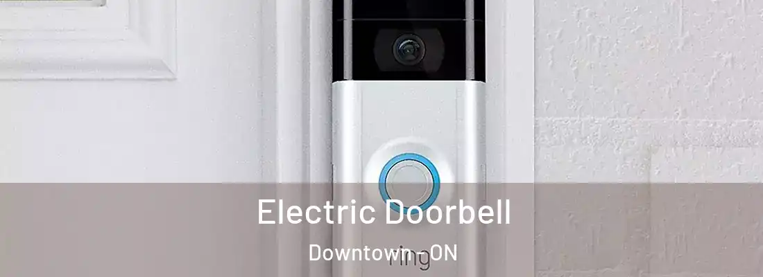  Electric Doorbell Downtown - ON