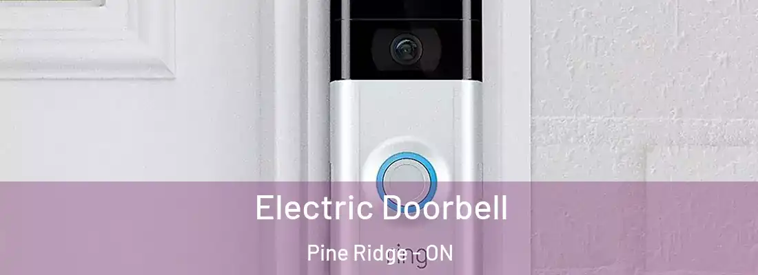  Electric Doorbell Pine Ridge - ON