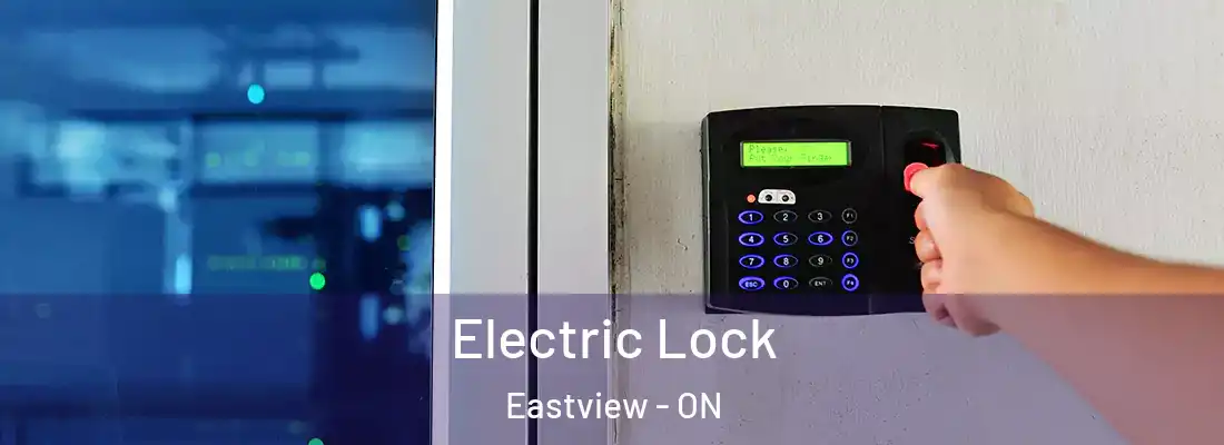  Electric Lock Eastview - ON