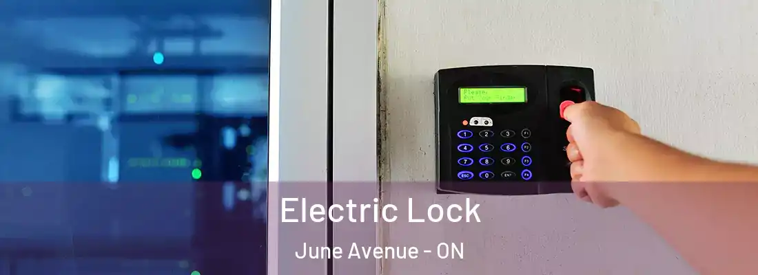  Electric Lock June Avenue - ON