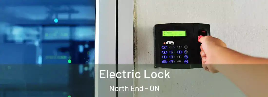  Electric Lock North End - ON