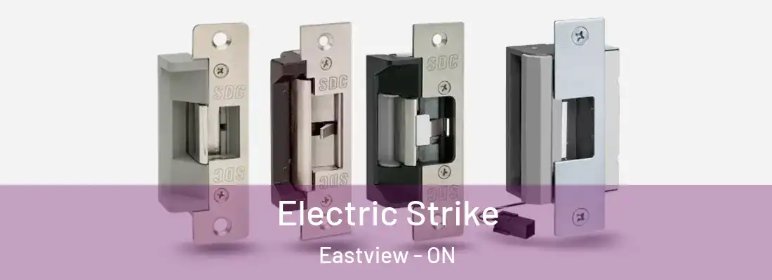  Electric Strike Eastview - ON