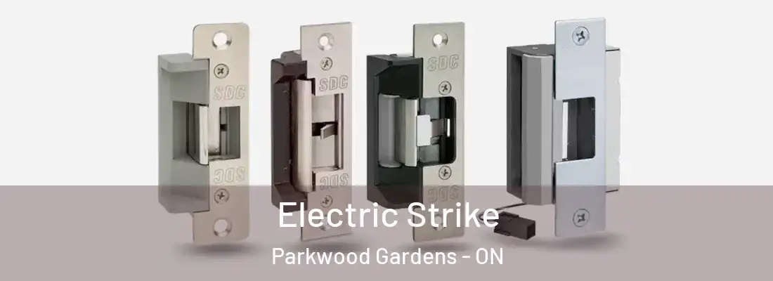  Electric Strike Parkwood Gardens - ON