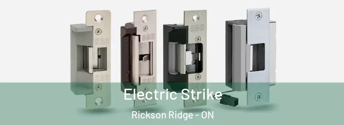  Electric Strike Rickson Ridge - ON