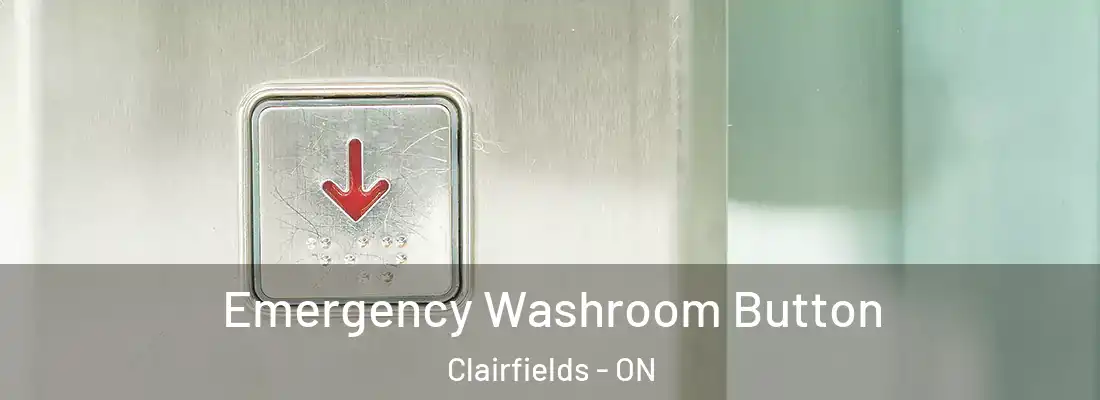  Emergency Washroom Button Clairfields - ON