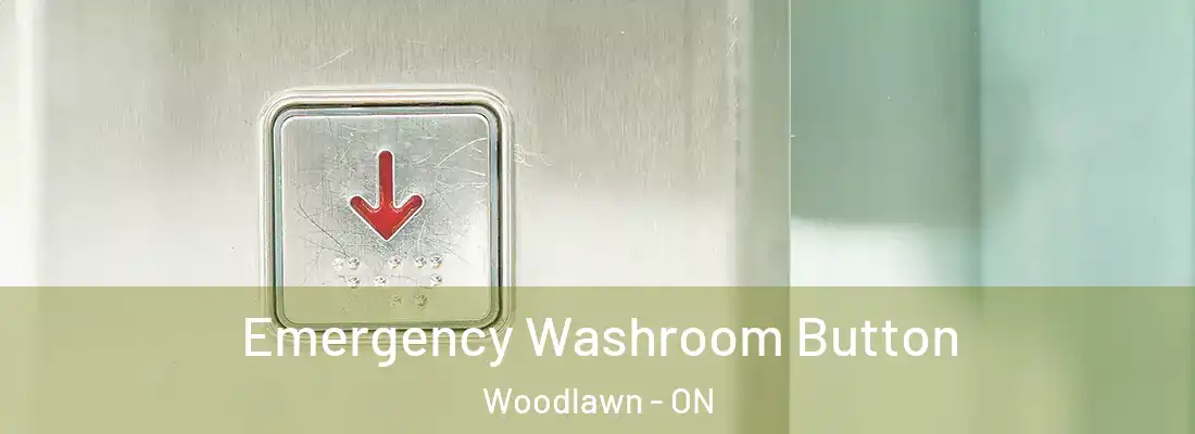  Emergency Washroom Button Woodlawn - ON