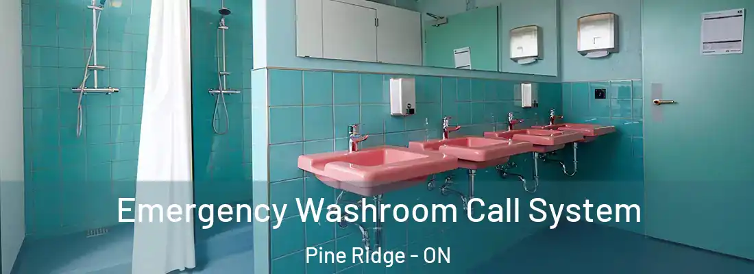  Emergency Washroom Call System Pine Ridge - ON