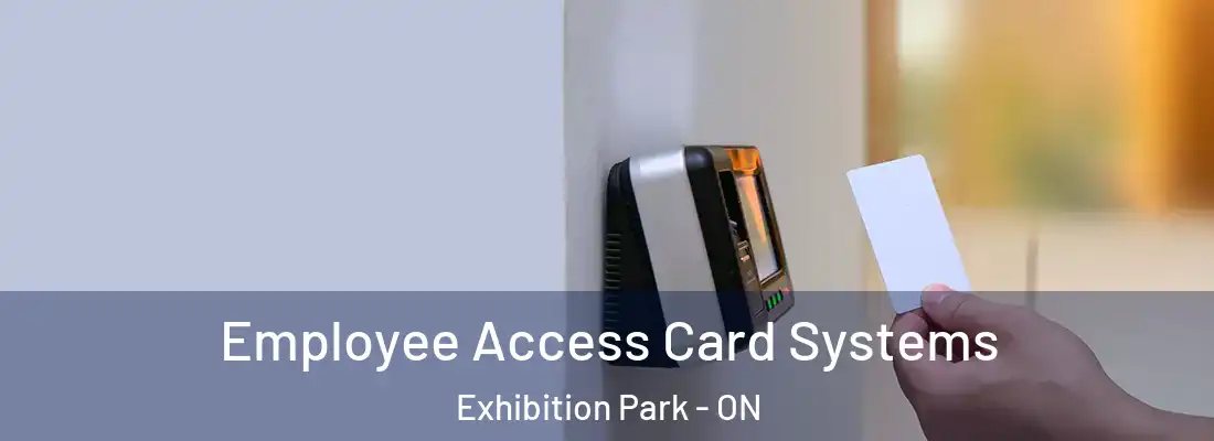  Employee Access Card Systems Exhibition Park - ON