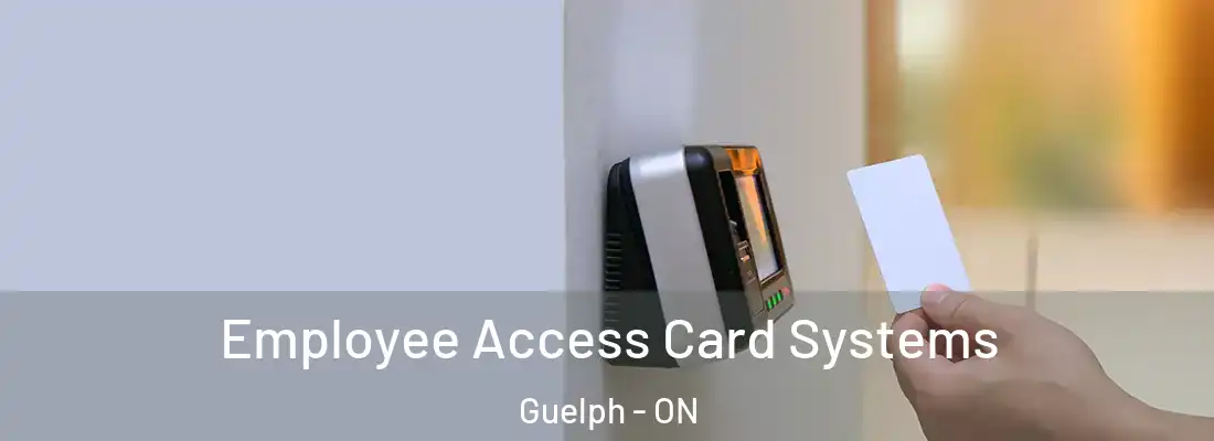  Employee Access Card Systems Guelph - ON