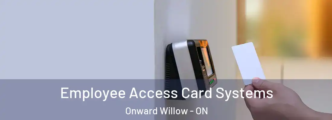  Employee Access Card Systems Onward Willow - ON