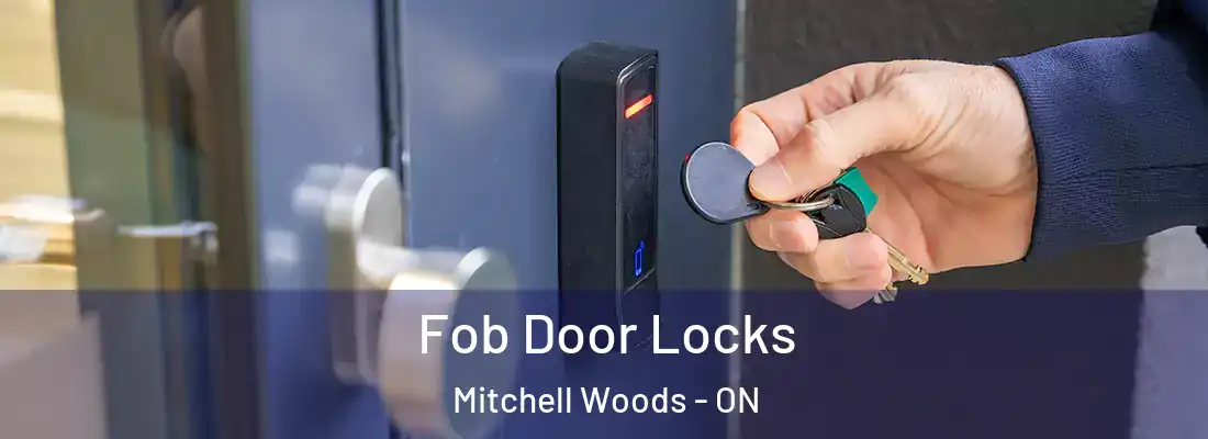  Fob Door Locks Mitchell Woods - ON