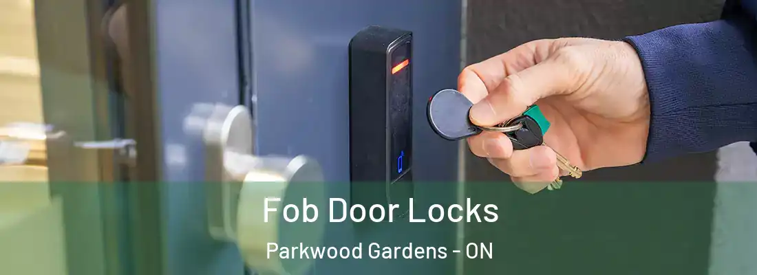  Fob Door Locks Parkwood Gardens - ON