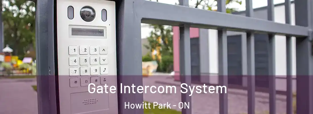  Gate Intercom System Howitt Park - ON
